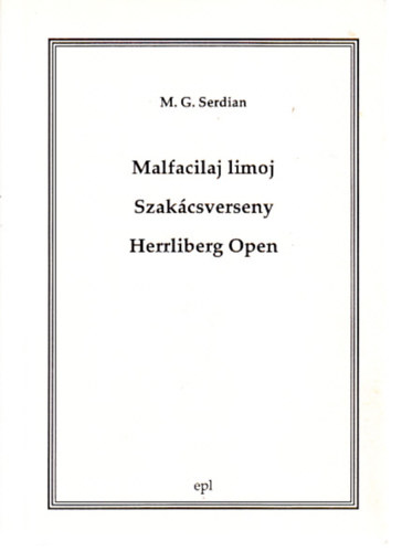 M. G. Serdian - Malfacilaj limoj - Szakcsverseny- Herrliberg Open (dediklt)