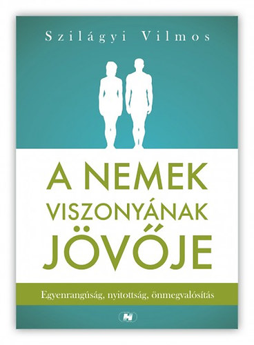 Dr. Szilágyi Vilmos - A nemek viszonyának jövője