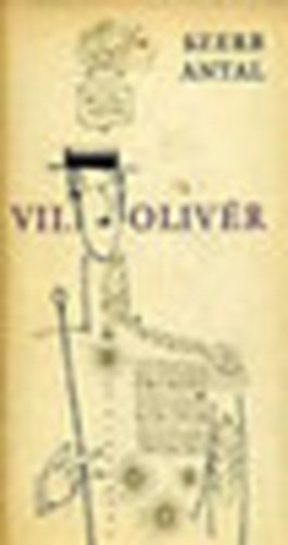 Szerb Antal - VII. Oliver