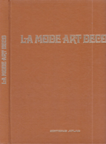 Julian Robinson - La mode art déco (L'age d'or du style)