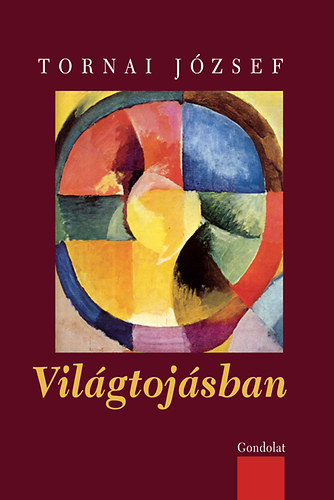 Tornai Jzsef - Vilgtojsban