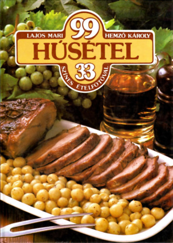 Lajos Mari-Hemz� K�roly - 99 h�s�tel 33 sz�nes �telfot�val