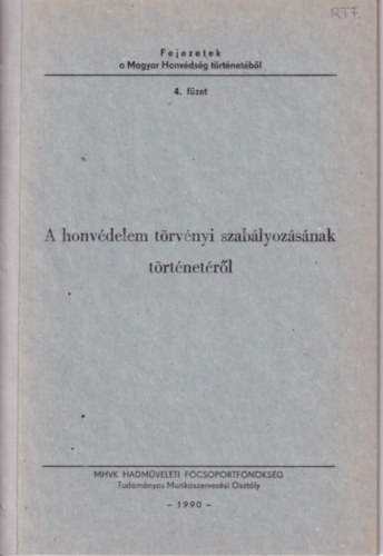 A honv�delm t�rv�nyi szab�lyoz�s�nak t�rt�net�b�l