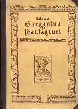 Francois Rabelais - Gargantua s Pantagruel (szemelvnyek)