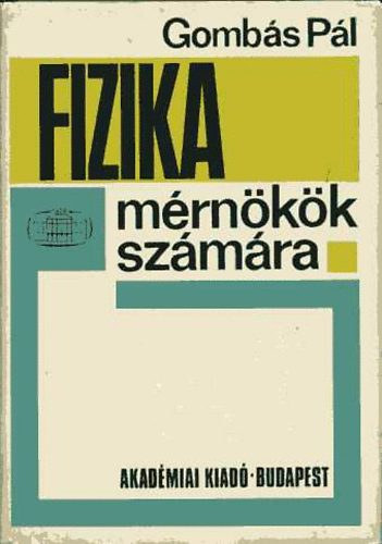 Gombás Pál - Fizika mérnökök számára
