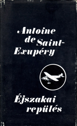 Antoine de Saint-Exup�ry - �jszakai rep�l�s