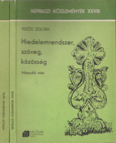 Fej�s Zolt�n - Hiedelemrendszer, sz�veg, k�z�ss�g I-II.