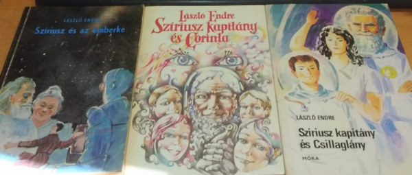 László Endre - 3 db Szíriusz kapitány: Szíriusz és az emberke; Szíriusz kapitány és Corinta; Szíriusz kapitány és Csillaglány