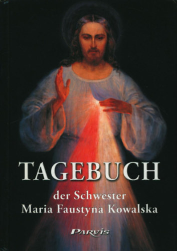 Maria Faustyna Kowalska - Tagebuch
