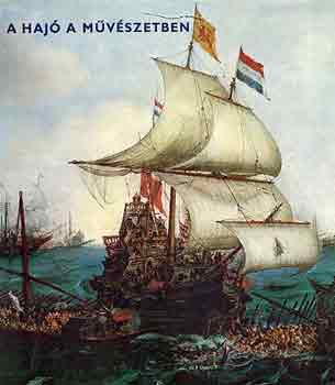 Pataky D�nes-Marjai Imre - A haj� a m�v�szetben