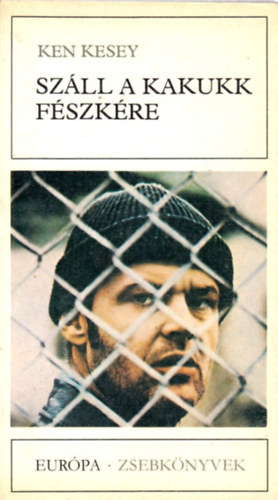 Ken Kesey - Sz�ll a kakukk f�szk�re