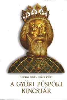 H. Kolba Judit-Hapk Jzsef - A gyri pspki kincstr