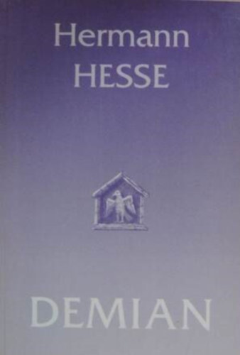 Hermann Hesse - Demian - Emil Sinclair ifjsgnak trtnete