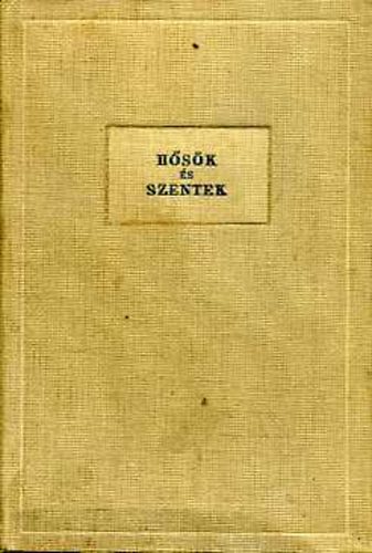 Magyar szentek (H�s�k �s szentek)