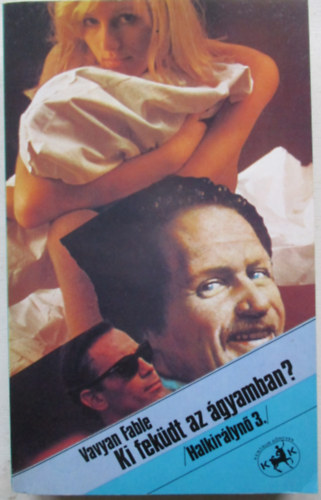 Vavyan Fable - Ki fek�dt az �gyamban?