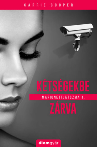 Carrie Cooper - Marionettjátszma I. Kétségekbe zárva