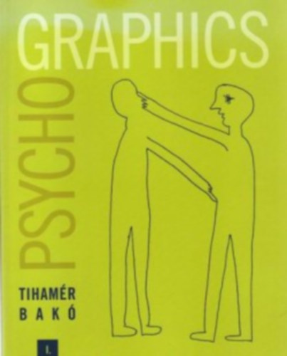 Dr. Bakó Tihamér - Psycho graphics I.