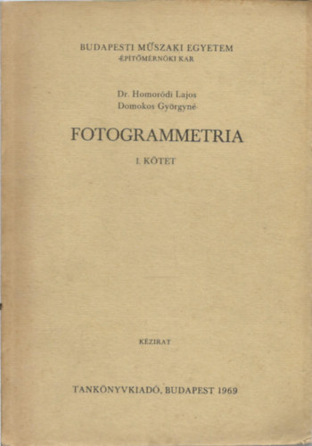 dr. Homordi Lajos; Domokos Gyrgyn - Fotogrammetria I-II.