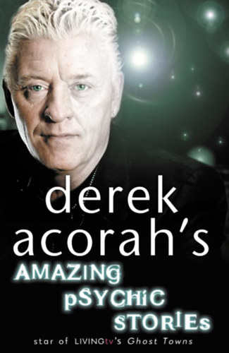 Derek Acorah - Derek Acorah's Amazing Psychic Stories