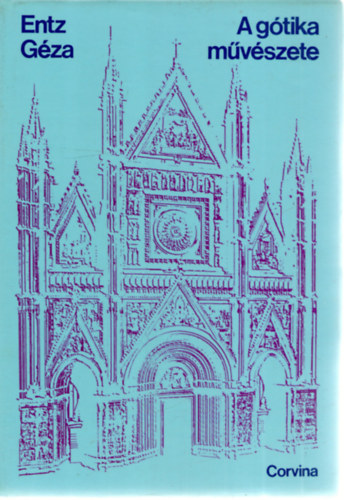 Entz G�za - A g�tika m�v�szete