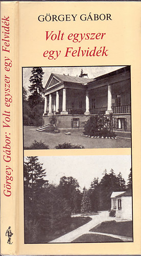 G�rgey G�bor - Volt egyszer egy Felvid�k