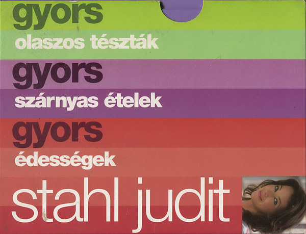 Stahl Judit - Stahl Judit szakcsknyvek I-III. (Gyors dessgek - Gyors szrnyas telek - Gyors olaszos tsztk)
