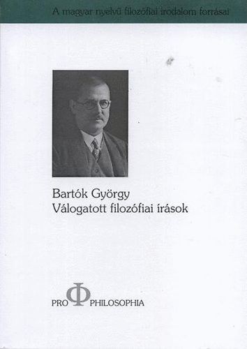 Bart�k Gy�rgy - V�logatott filoz�fiai �r�sok