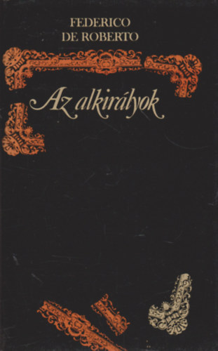 Federico De Roberto - Az alkirlyok