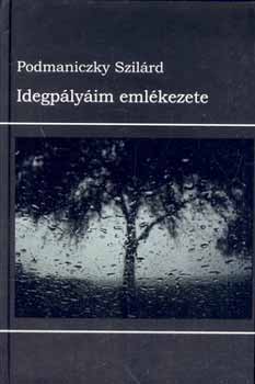 Podmaniczky Szil�rd - Idegp�ly�im eml�kezete