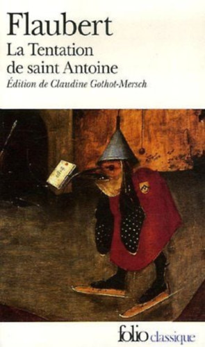 Gustave Flaubert - La Tentation de Saint-Antoine