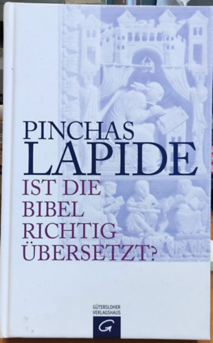 Pinchas Lapide - Ist die Bibel richtig bersetzt?