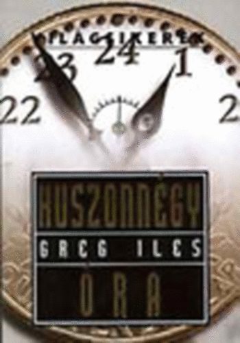 Greg Iles - Huszonngy ra (Vilgsikerek)
