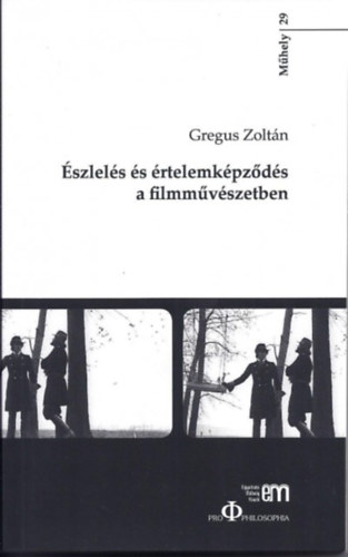 Gregus Zoltn - szlels s rtelemkpzds a filmmvszetben