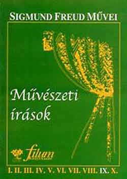 Sigmund Freud - Művészeti irások- Sigmund Freud művei IX.