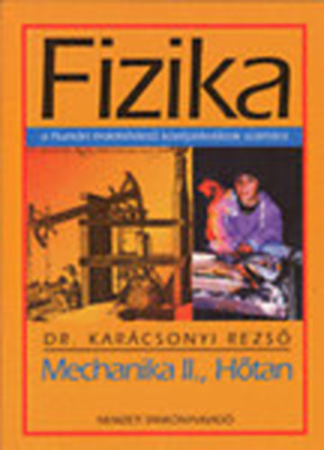 Dr Kar�csonyi Rezs� - Fizika - Mechanika II., H�tan