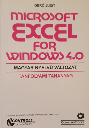 Ger Judit - Microsoft excel for windows 4.0 - Magyar nyelv vltozat