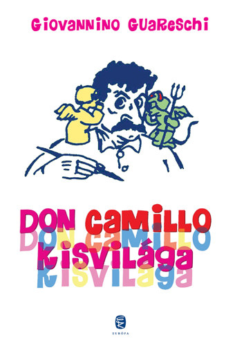 Giovannino Guareschi - Don Camillo kisvilga