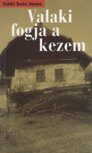 Szki Sos Jnos - Valaki fogja a kezem