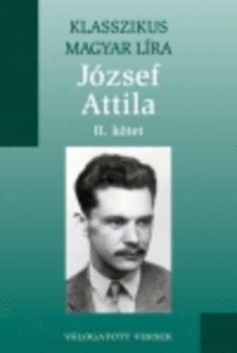 J�zsef Attila - J�zsef Attila II. versek (Klasszikus Magyar L�ra 16 - Metro k�nyvt�r)