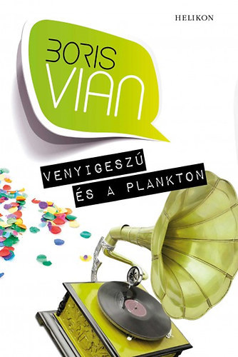 Boris Vian - Venyigesz� �s a plankton