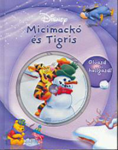 Walt Disney - Micimack s Tigris  (Olvasd s hallgasd!)