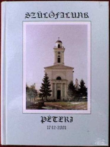 Dr. Foltin Brun�  (szerk.) - Sz�l�falunk P�teri