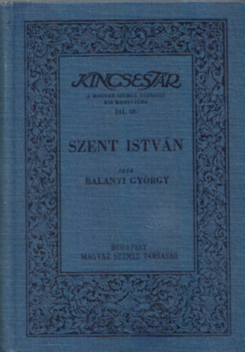 Balanyi Gyrgy - Szent Istvn (Kincsestr)