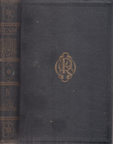 Renan Ern - Az antikrisztus (A keresztnysg eredetnek trtnete IV.)