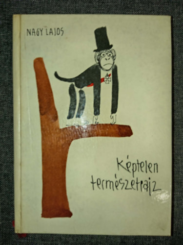 Nagy Lajos - Képtelen természetrajz (Réber László rajzaival)