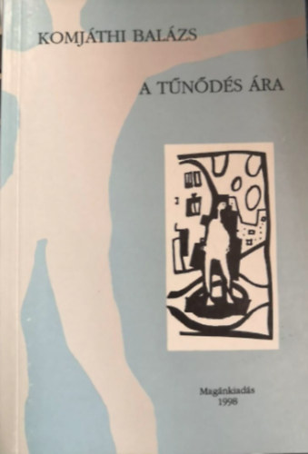 Komj�thi Bal�zs - A t�n�d�s �ra