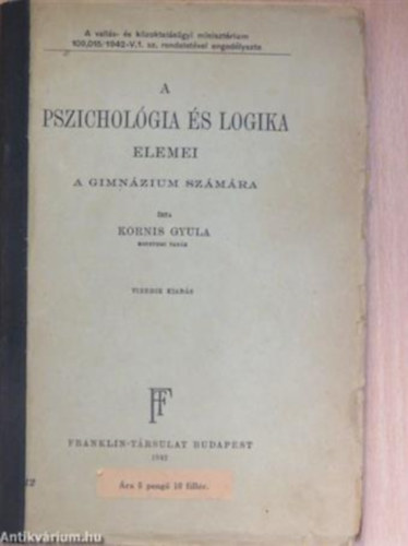 Kornis Gyula - A pszichol�gia �s logika elemei a gimn�zium sz�m�ra