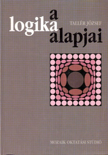 Tallér József - A logika alapjai