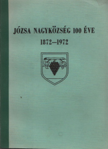 Sz�cs Ern�  (szerk.) - J�zsa nagyk�zs�g 100 �ve 1872-1972