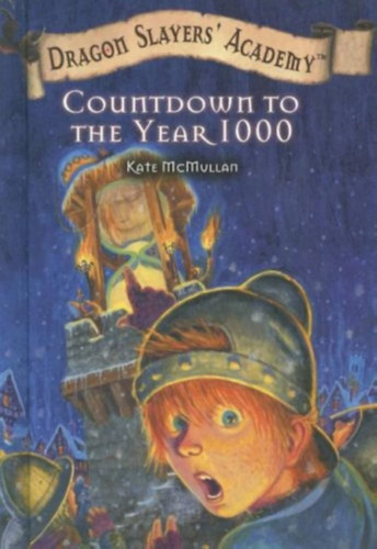 Kate McMullan - Countdown to the Year 1000 (Dragon Slayers' Academy 8)